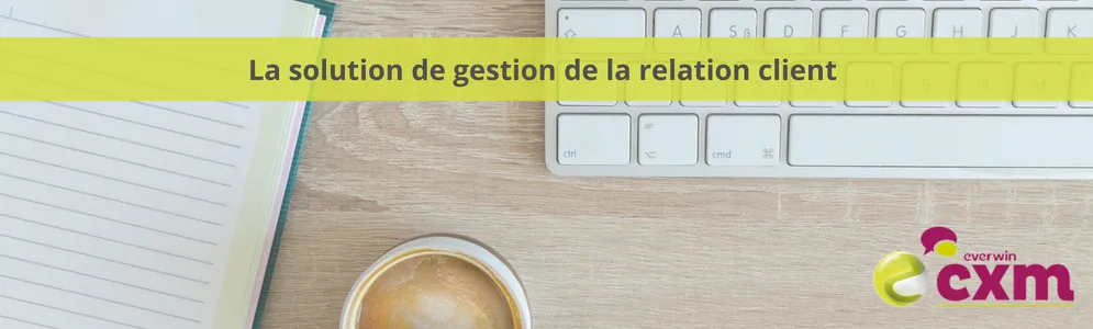 Everwin CXM — CRM dédié aux sociétés de services