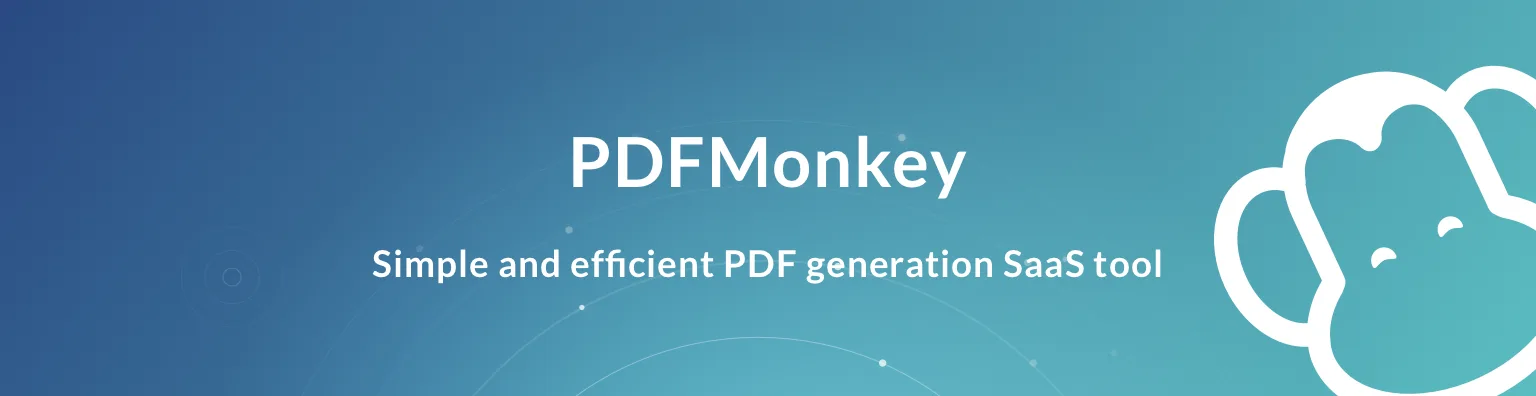 PDFMonkey — Automate your PDF generation. Get the job done.