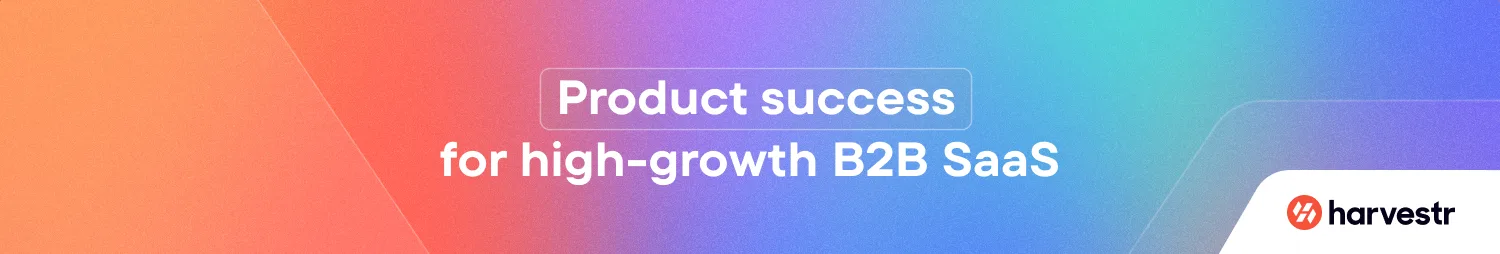 Harvestr — Customer feedback and product management software