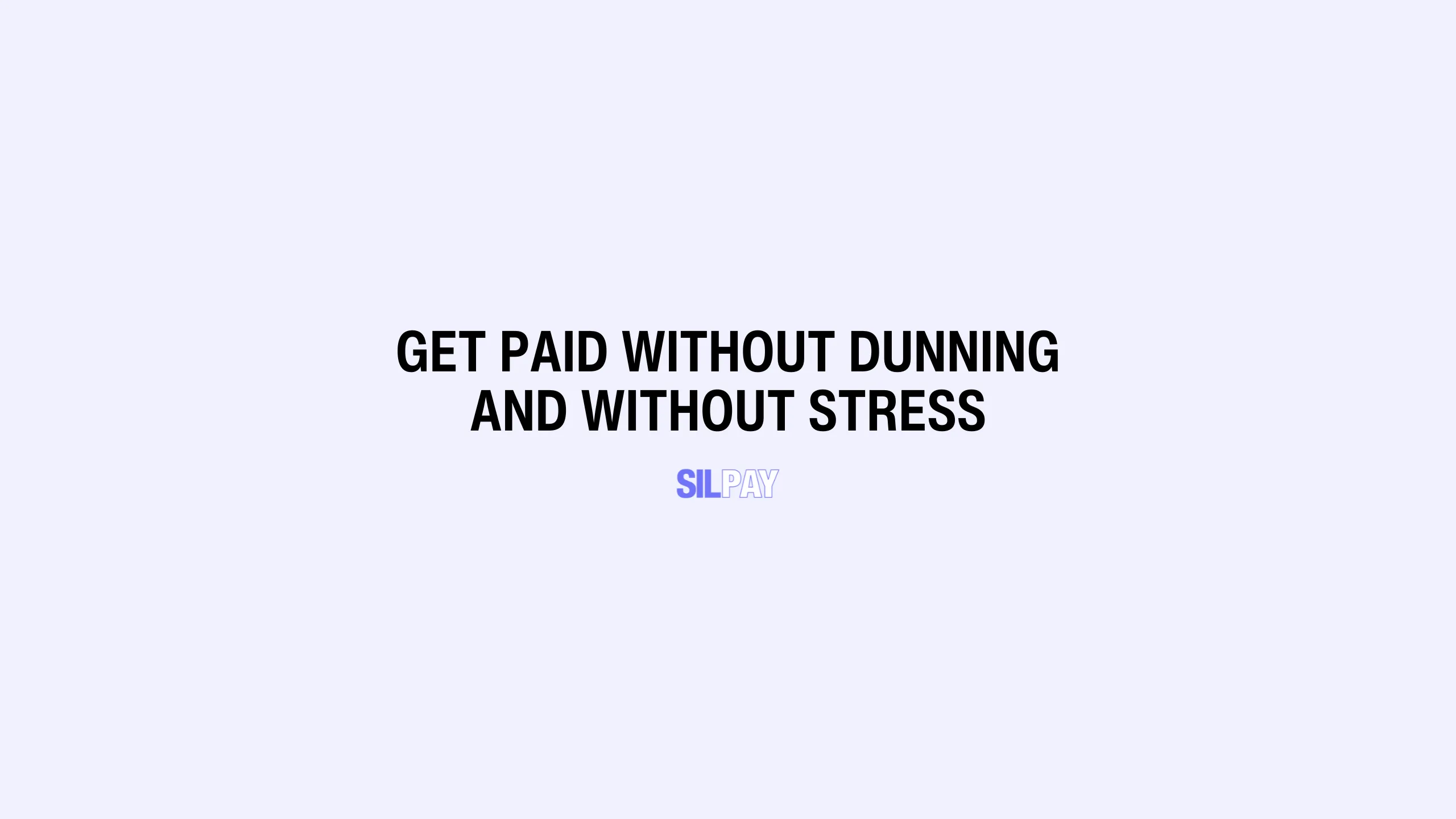 Silpay — Get paid without dunning and without stress