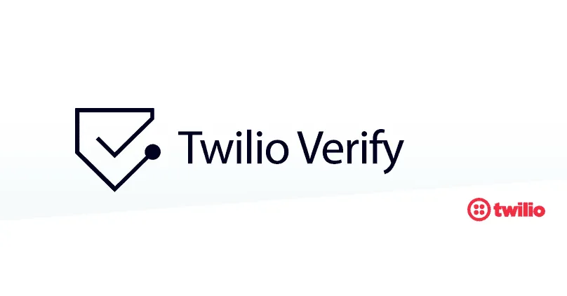 Twilio Verify — Seamlessly Authenticate Users with Verify Solutions