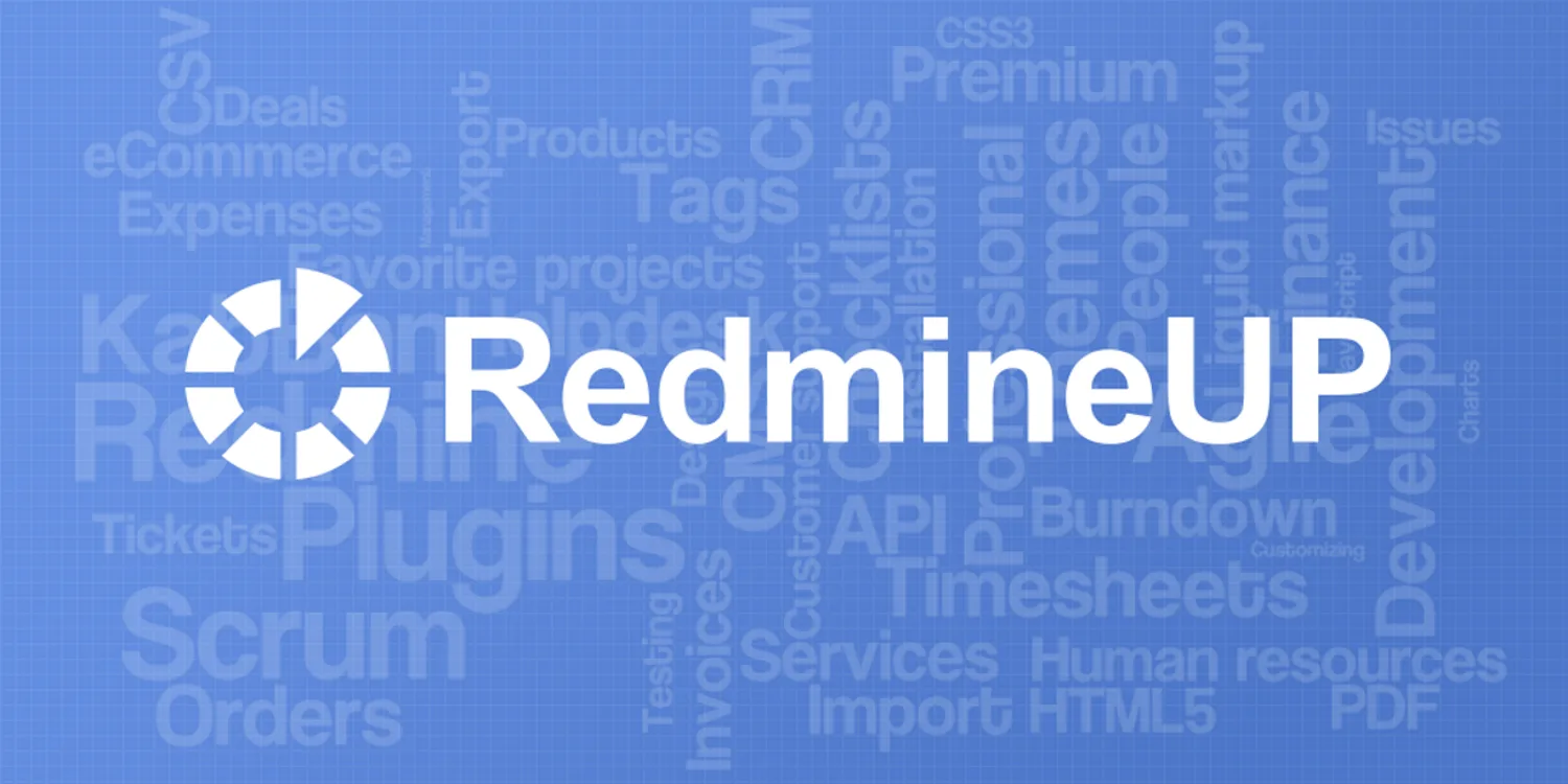 RedmineUP — Comprehensive Project Management for Agile Teams