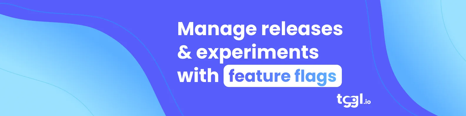 Tggl — Scale your product risk-free