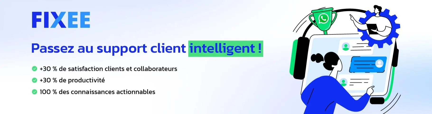 FIXEE — Support Client : plus de satisfaction, plus de savoirs