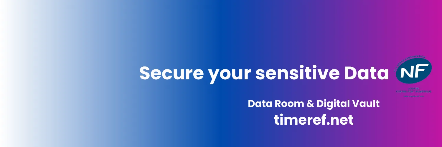 Timeref — Data Room certified AFNOR NF 203 Digital Vault