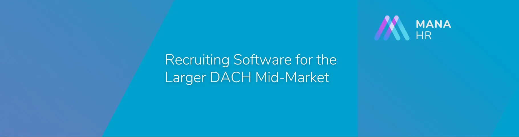 mana HR — Recruiting Software for the Larger DACH Mid-Market