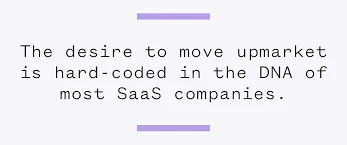 saas move upmarket